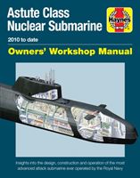 Astute Class Nuclear Submarine - 2010 to Date (Gates Jonathan)(Pevná vazba)