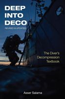 Deep Into Deco Revised and Updated: The Diver's Decompression Textbook (Salama Asser)(Paperback)