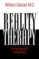 Reality Therapy - New Approach to Psychiatry (Glasser William M.D.)(Paperback)