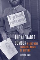 Alphabet Bomber - A Lone Wolf Terrorist Ahead of His Time (Simon Jeffrey D.)(Pevná vazba)