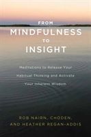 From Mindfulness to Insight - The Life-Changing Power of Insight Meditation (Nairn Rob)(Paperback / softback)