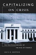 Capitalizing on Crisis - The Political Origins of the Rise of Finance (Krippner Greta R.)(Paperback)