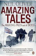 Amazing Tales for Making Men Out of Boys (Oliver Neil)(Paperback)