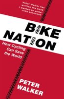 Bike Nation (Walker Peter)(Paperback)