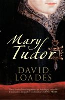 Mary Tudor (Loades David)(Paperback)