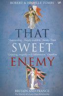 That Sweet Enemy - Tombs Robert