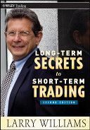 Long-Term Secrets to Short-Term Trading (Williams Larry R.)(Pevná vazba)