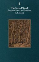 Sacred Wood - Essays on Poetry and Criticism (Eliot T. S.)(Paperback)
