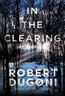 In the Clearing (Dugoni Robert)(Paperback)