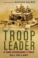 Troop Leader - A Tank Commander's Story (Bellamy Bill)(Paperback)