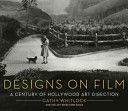 Designs on Film - A Century of Hollywood Art Direction (Whitlock Cathy)(Pevná vazba)