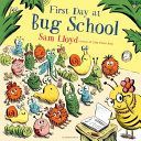 First Day at Bug School (Lloyd Sam)(Paperback)