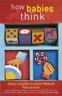 How Babies Think - The Science of Childhood (Gopnik Alison)(Paperback)