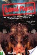 Animal Pharm - One Man's Struggle to Discover the Truth About Mad Cow Disease and Variant CJD (Purdey Mark)(Paperback)
