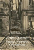 Artist Quarter: Modigliani, Montmartre and Montparnasse (Goldring Douglas)(Paperback)