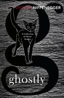Ghostly - A Collection of Ghost Stories (Niffenegger Audrey)(Paperback / softback)