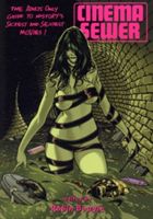Cinema Sewer Volume 1: The Adults Only Guide to History's Sickest and Sexiest Movies! (Bougie Robin)(Paperback)