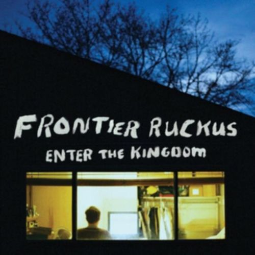 Enter the Kingdom (Frontier Ruckus) (Vinyl / 12