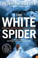 White Spider - The Classic Account of the Ascent of the Eiger (Harrer Heinrich)(Paperback)