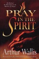 PRAY IN THE SPIRIT (WALLIS ARTHUR)(Paperback)