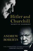Hitler and Churchill - Secrets of Leadership (Roberts Andrew)(Paperback)