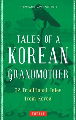 Tales of a Korean Grandmother (Carpenter Frances)(Paperback / softback)