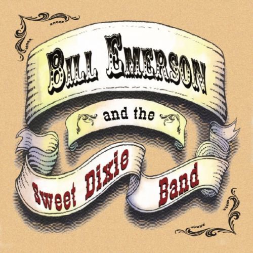 Bill Emerson and the Sweet Dixie Band (Bill Emerson And The Sweet Dixie Band) (CD / Album)
