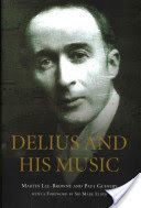 Delius and His Music (Lee-Browne Martin)(Pevná vazba)