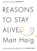 Reasons to Stay Alive (Haig Matt)(Pevná vazba)