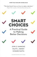 Smart Choices - A Practical Guide to Making Better Decisions (Hammond John S.)(Pevná vazba)