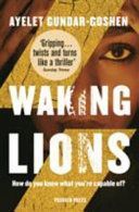 Waking Lions (Gundar-Goshen Ayelet)(Paperback)