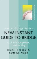 New Instant Guide to Bridge - Acol Bids, Responses, Leads & Play (Kelsey Hugh)(Paperback)