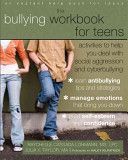 Bullying Workbook for Teens - Activities to Help You Deal with Social Aggression and Cyberbullying (Lohmann Raychelle)(Paperback)