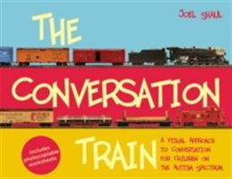 Conversation Train - A Visual Approach to Conversation for Children on the Autism Spectrum (Shaul Joel)(Pevná vazba)