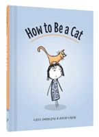 How to be a Cat - The Definitive Guide (Swerling Lisa)(Pevná vazba)