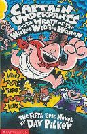 Captain Underpants and the Wrath of the Wicked Wedgie Woman (Pilkey Dav)(Paperback)