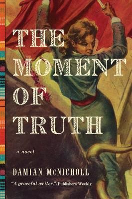 Moment of Truth - A Novel (McNicholl Damian)(Pevná vazba)