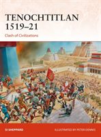 Tenochtitlan 1519-21 - Clash of Civilizations (Sheppard Si)(Paperback)