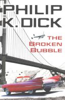 Broken Bubble (Dick Philip K.)(Paperback)