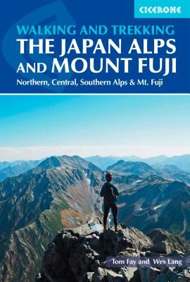 Hiking and Trekking in the Japan Alps and Mount Fuji - Northern, Central and Southern Alps (Fay Tom)(Paperback / softback)