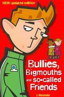 Bullies, Bigmouths and So-Called Friends (Alexander Jenny)(Paperback)