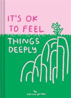 It's OK to Feel Things Deeply (Potter Carissa)(Pevná vazba)