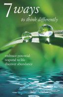 7 Ways to Think Differently - Embrace Potential, Respond to Life, Discover Abundance (Macnamara Looby)(Paperback)