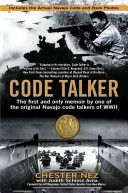 Code Talker - The First and Only Memoir by One of the Original Navajo Code Talkers of WWII (Nez Chester)(Paperback)
