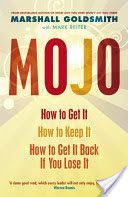 Mojo - How to Get it, How to Keep it, How to Get it Back If You Lose it (Goldsmith Marshall)(Paperback)