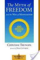 Myth of Freedom and the Way of Meditation (Chogyam Trungpa Trungpa Tulku)(Paperback)