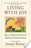 Living with Joy - Keys to Personal Power and Spiritual Transformation (Roman Sanaya)(Paperback)