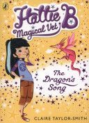 Hattie B, Magical Vet: The Dragon's Song (Book 1) (Taylor-Smith Claire)(Paperback)