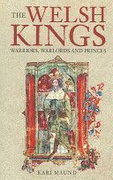 Welsh Kings - Warriors, Warlords and Princes (Maund Kari)(Paperback)