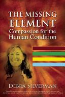 Missing Element - Inspiring Compassion for the Human Condition (Silverman Debra)(Paperback)